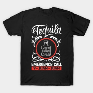 Tequila Emergency Call  9 - Juan - Juan T-Shirt